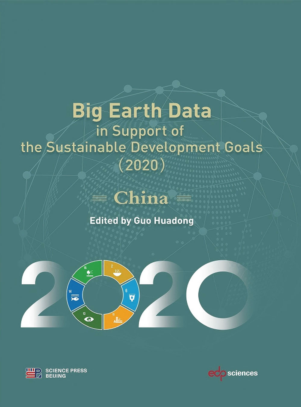 Big Earth Data in Support of the Sustainable Development Goals (2020)- China