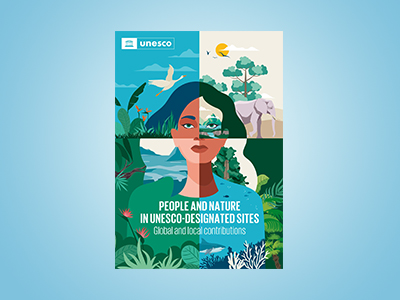 People and Nature in UNESCO-designated Sites: Global and Local Contributions (UNESCO, 2026)